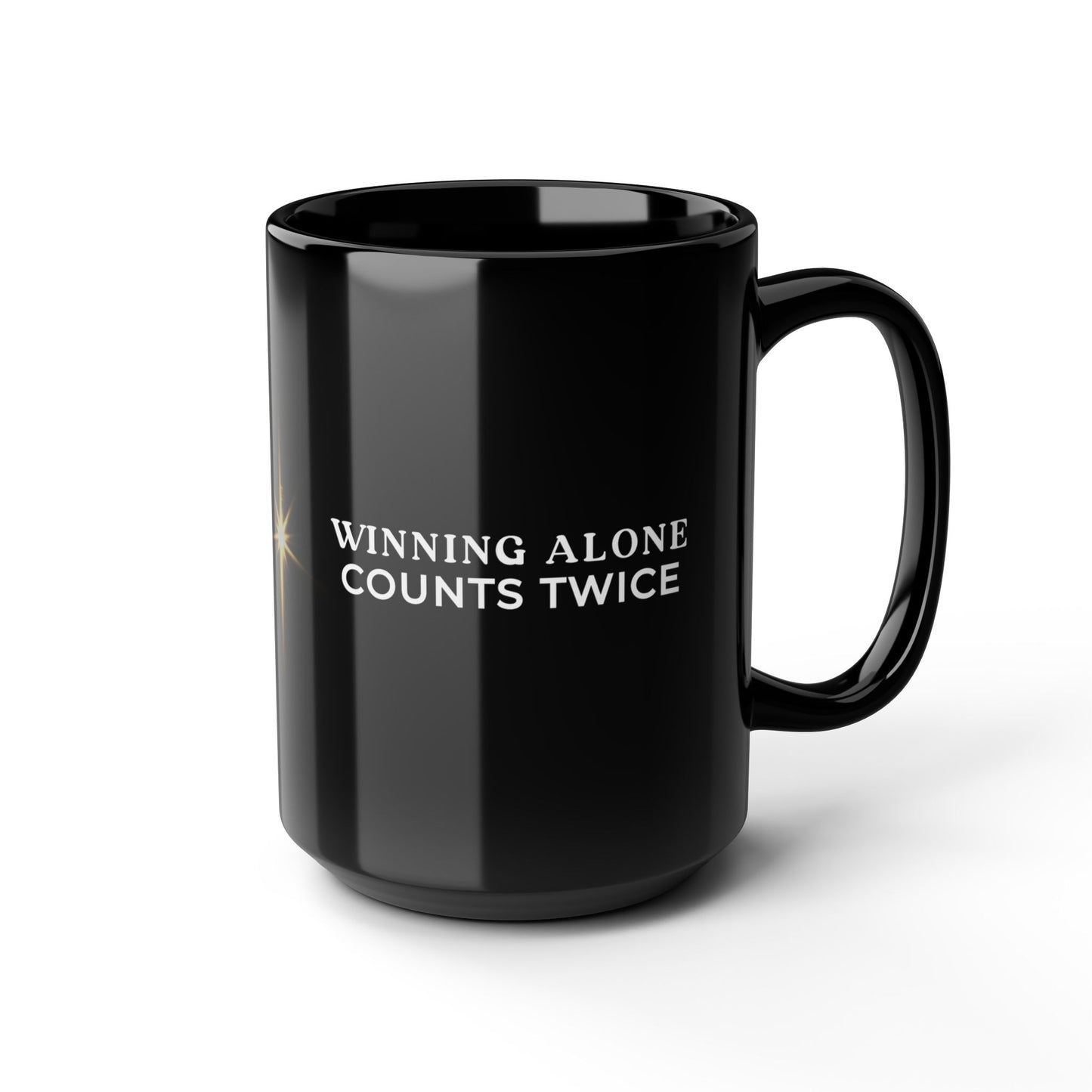 Winning Alone Counts Twice 15oz Black Coffee Mug