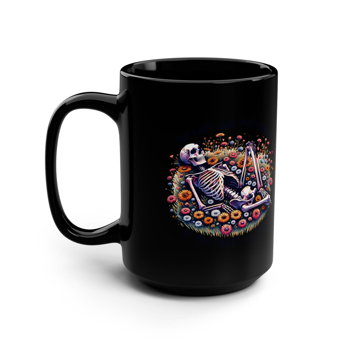 Trust No One Skeleton Black Mug, 15oz | Fun Gift for Halloween, Coffee Lovers, Art Lovers, Home Decor, Unique Mug