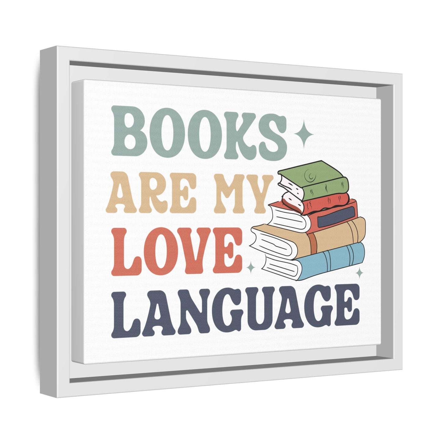 Books are My Love Language 12 X 9 Framed Matte Canvas, Framed (Multi-color)