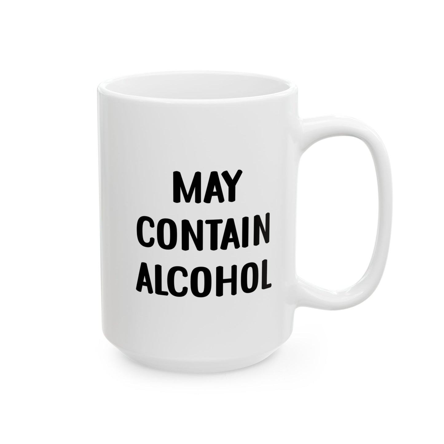 May Contain Alcohol 15oz Ceramic Funny Mug