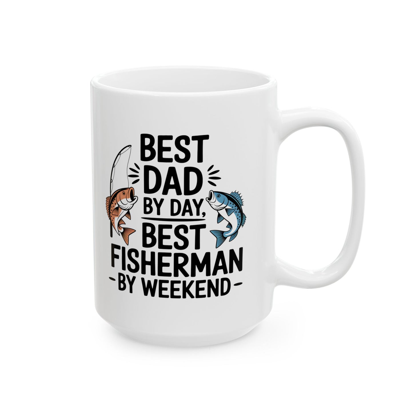 Best Dad Fisherman Mug 11 oz 15 oz Gift for Fisherman, Funny Fishing Quotes, Fisherman Gift, Coffee Mug for Dad Fathers Day Gift