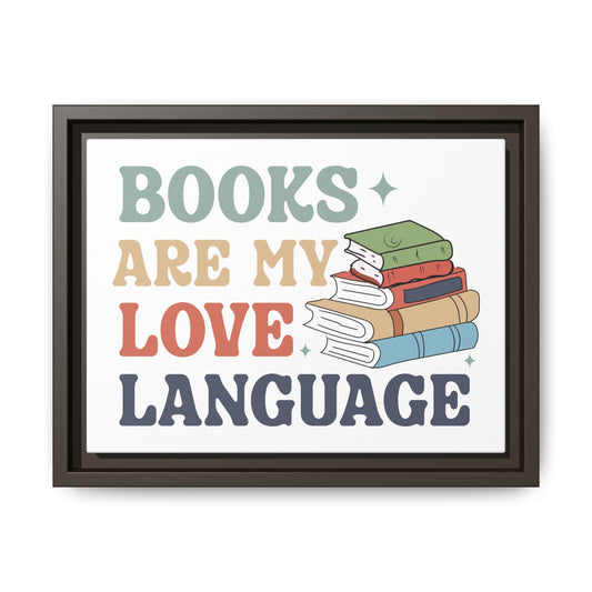 Books are My Love Language 12 X 9 Framed Matte Canvas, Framed (Multi-color)