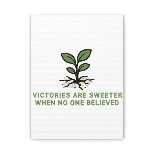 Motivational Canvas Wall Art – 'Victories Are Sweeter When No One Believed'