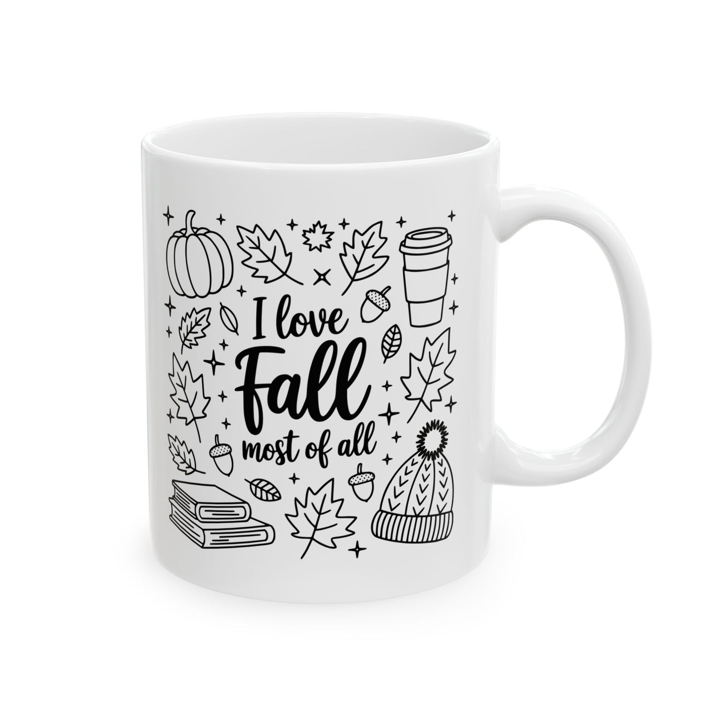 I Love Fall Most of All Mug 11oz 15oz Fall-Themed Ceramic Mug Cozy Coffee Cup for Autumn Lovers Perfect Gift for Tea and Coffee Enthusiasts