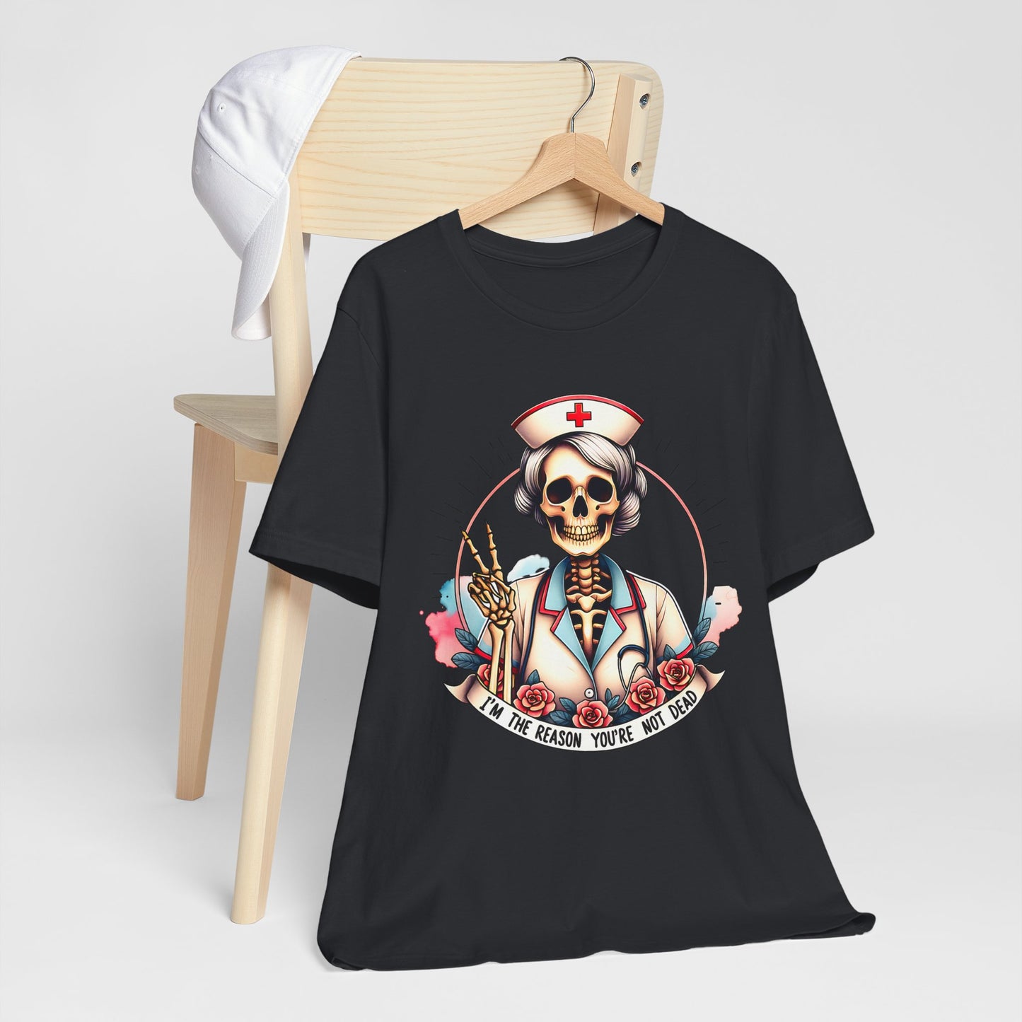 I'm the Reason You Aren't Dead Skeleton Nurse T-shirt Gift for Nurse Gift for Her Gift for Coworker