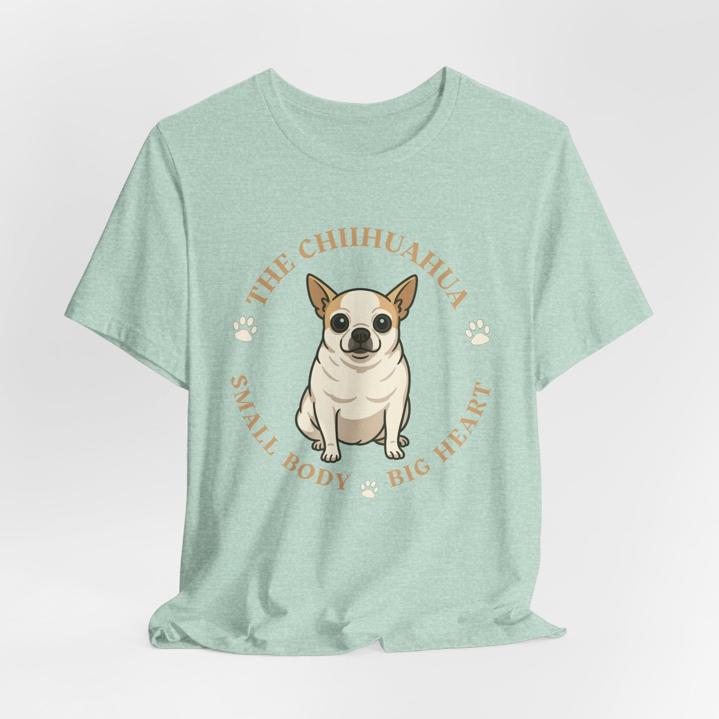 Chihuahua Lover Tee - Small Body Big Heart Unisex Short Sleeve T-Shirt