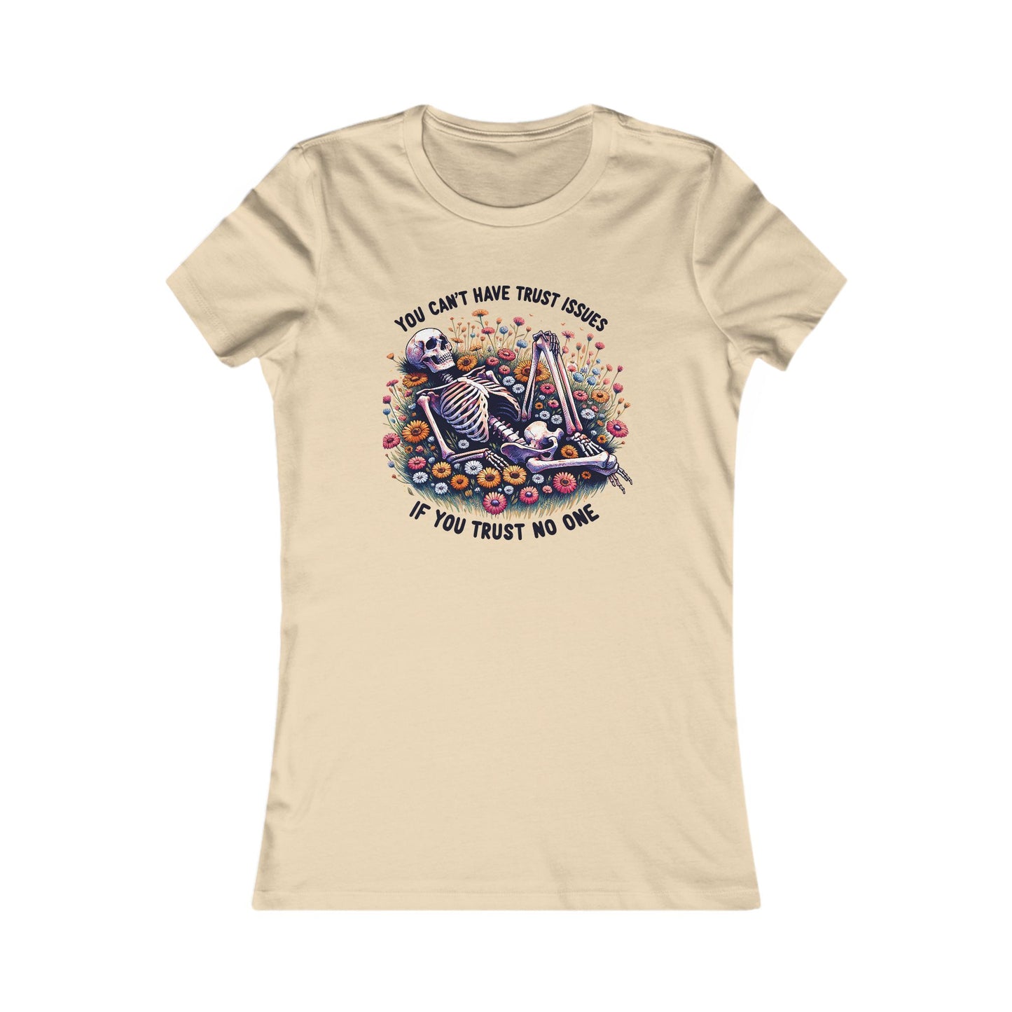 Trust No One Soft Tee You Can't Have Trust Issues if you Trust No One Skeleton Soft Tee Women's Skeleton Graphic Tee, Casual T-Shirt, Trust Issues Humor, Gift for Friends, Festival Outfit, Everyday Wear