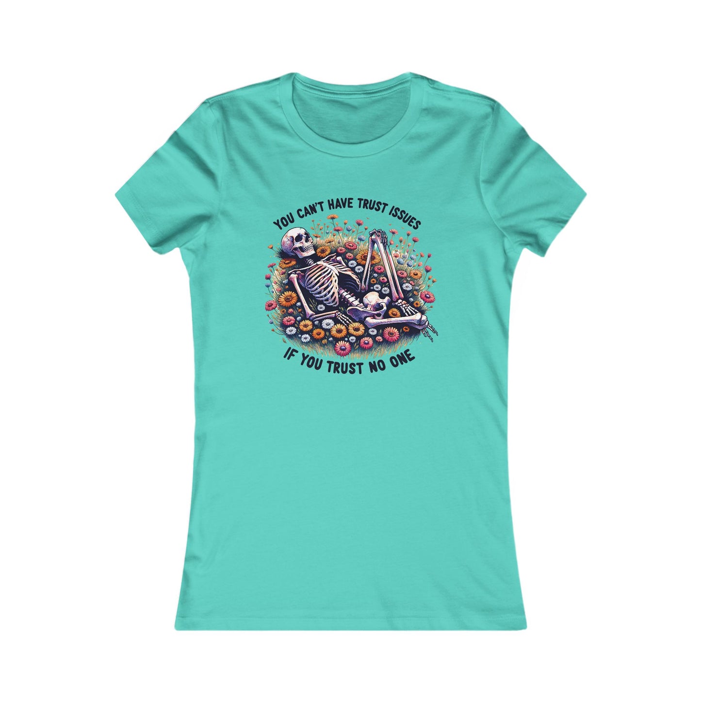 Trust No One Soft Tee You Can't Have Trust Issues if you Trust No One Skeleton Soft Tee Women's Skeleton Graphic Tee, Casual T-Shirt, Trust Issues Humor, Gift for Friends, Festival Outfit, Everyday Wear