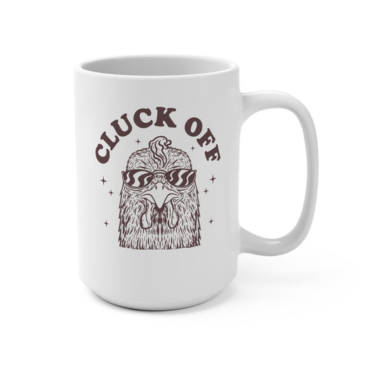 Funny Chicken Mug Cluck Off Rooster Mug 15oz Coffee Cup for Chicken Lovers Gift for Friends, Birthdays, Farmhouse Decor, Quirky Kitchen Essentials