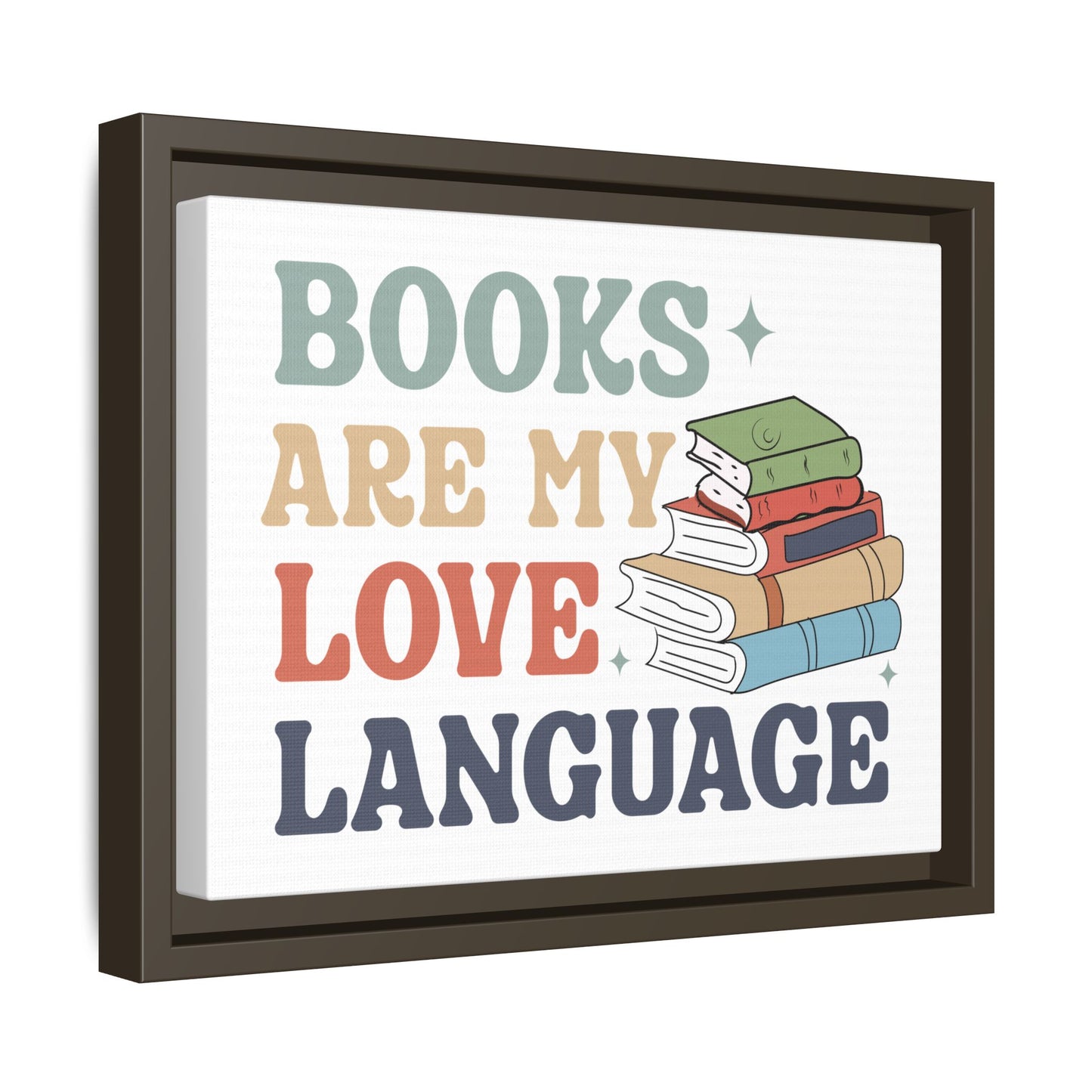 Books are My Love Language 12 X 9 Framed Matte Canvas, Framed (Multi-color)