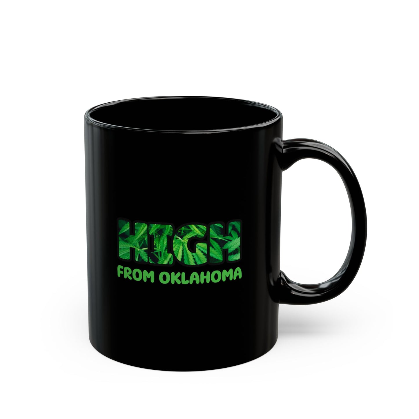 High From Oklahoma Mug - Black Ceramic Coffee Cup - Perfect Gift for Stoners, Friends, Birthdays, Housewarming Party