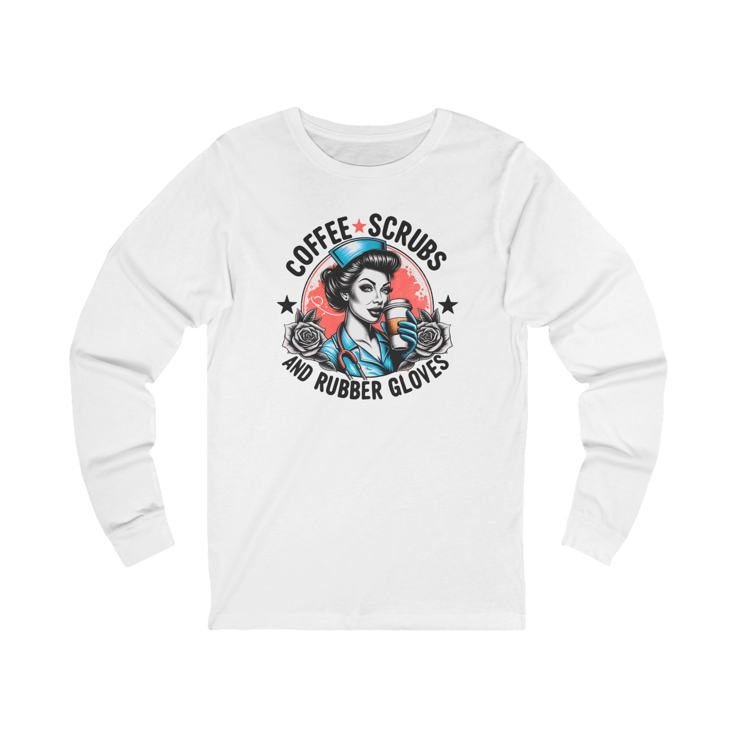 Funny Nurse Tee Coffee Scrubs and Rubber Gloves Long Sleeve Tee Bella Canvas Nurse Coffee Scrubs Long Sleeve Tee, Funny Nurse Shirt, Medical Staff Gift, Nursing Humor Apparel, Healthcare Worker Clothes