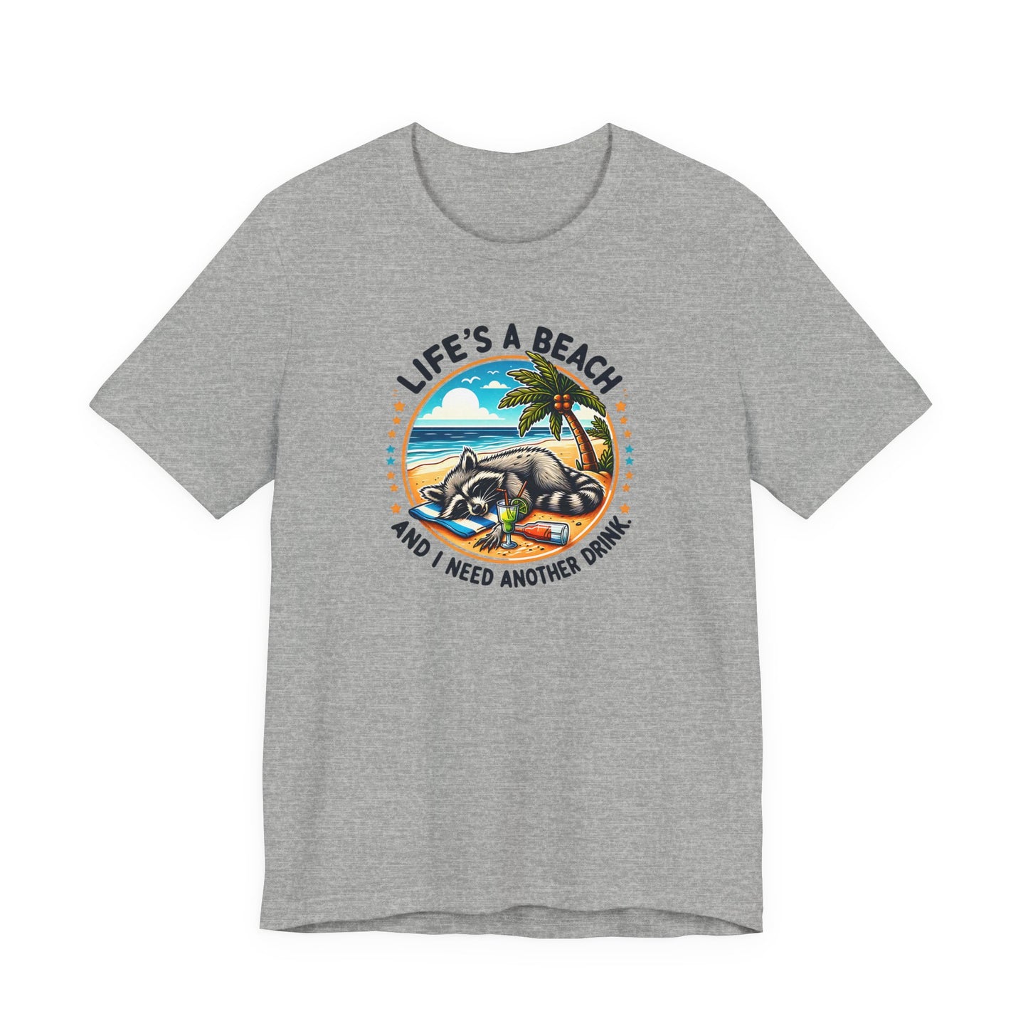Life's a Beach and I Need Another Drink T-Shirt Gift for Her Beach Day Gift for Her Vacation T-Shirt Gift for Beach Lovers
