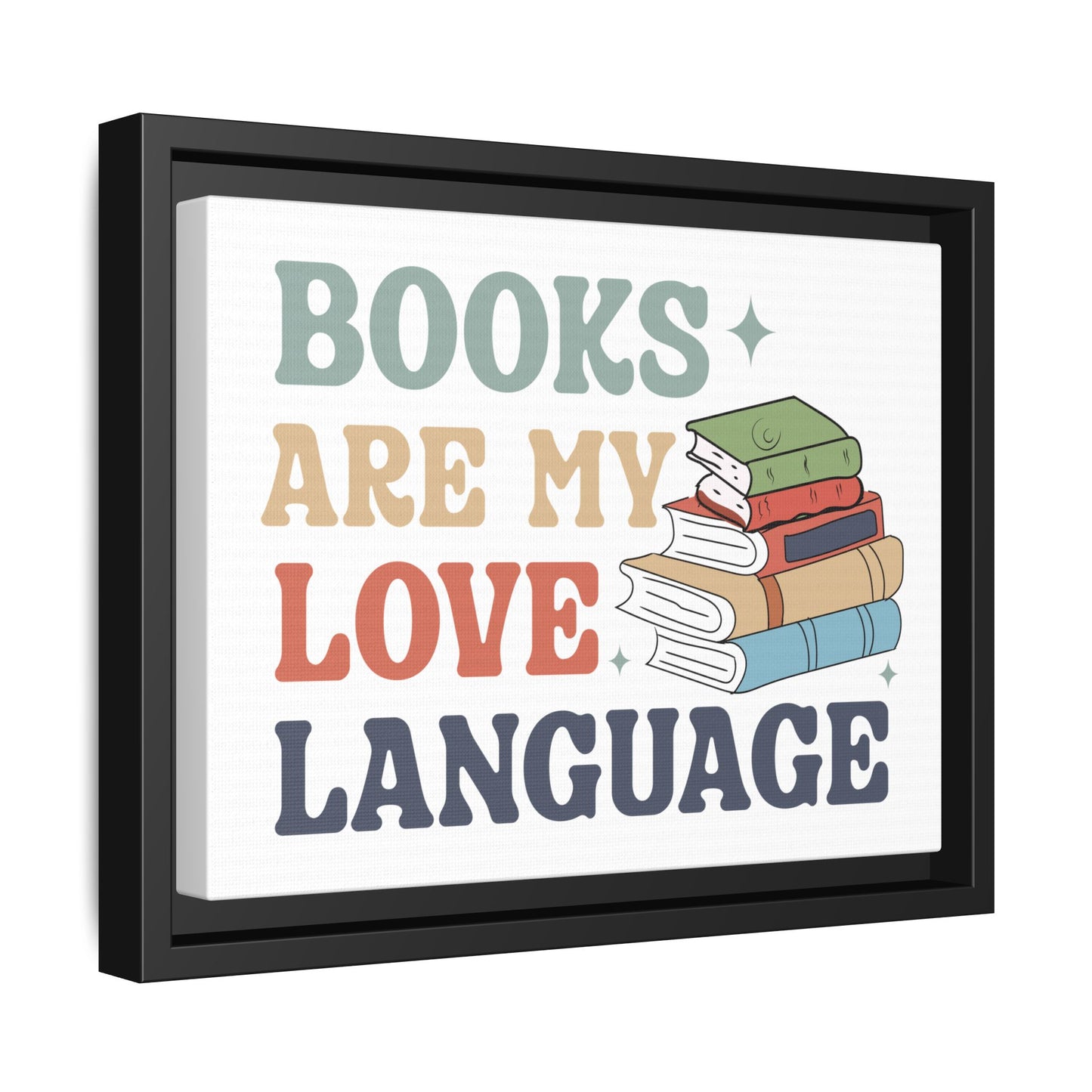 Books are My Love Language 12 X 9 Framed Matte Canvas, Framed (Multi-color)
