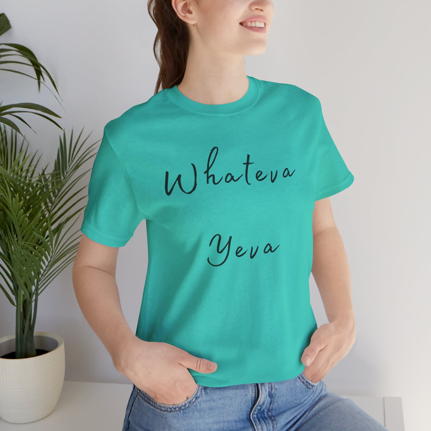 Whateva Yeya Unisex Jersey Tee - Casual Comfort for Everyday Style