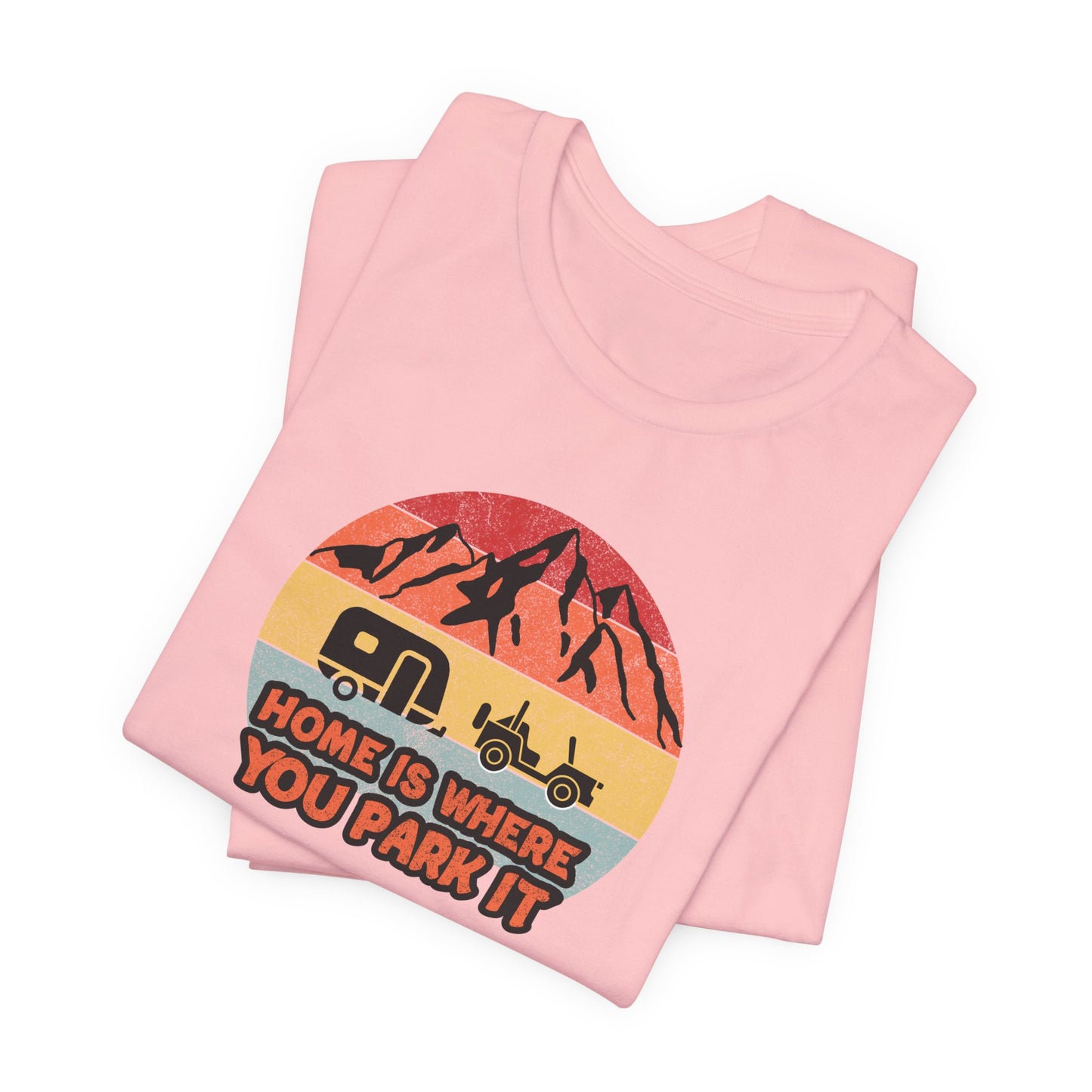 Retro Camping Tee Home Is Where You Park It Vintage Tee, Adventure Shirt, Camping Gift, Truck Lover Tee, RV Life Apparel, Travel T-Shirt