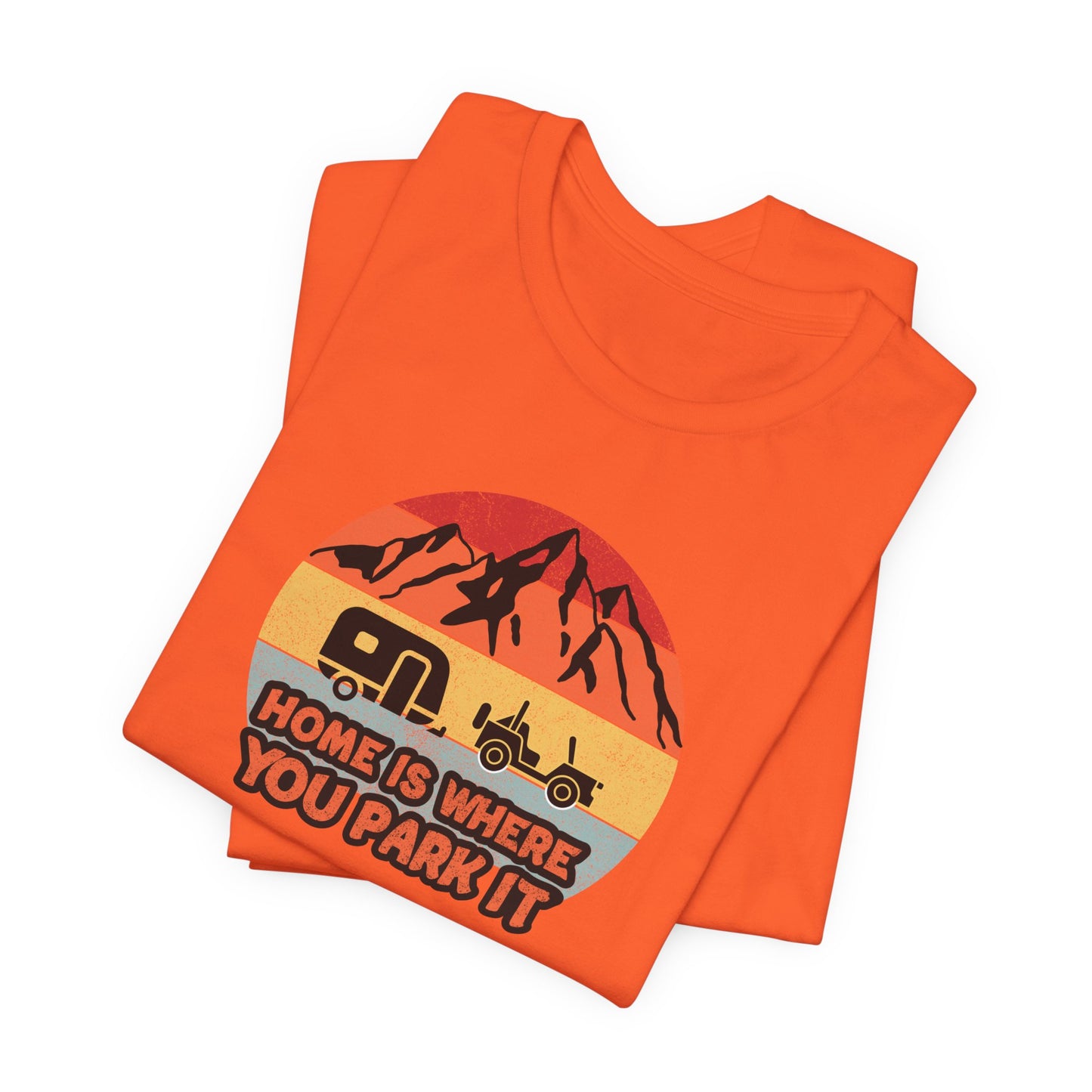 Retro Camping Tee Home Is Where You Park It Vintage Tee, Adventure Shirt, Camping Gift, Truck Lover Tee, RV Life Apparel, Travel T-Shirt