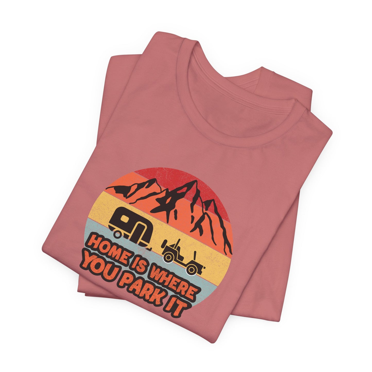 Retro Camping Tee Home Is Where You Park It Vintage Tee, Adventure Shirt, Camping Gift, Truck Lover Tee, RV Life Apparel, Travel T-Shirt