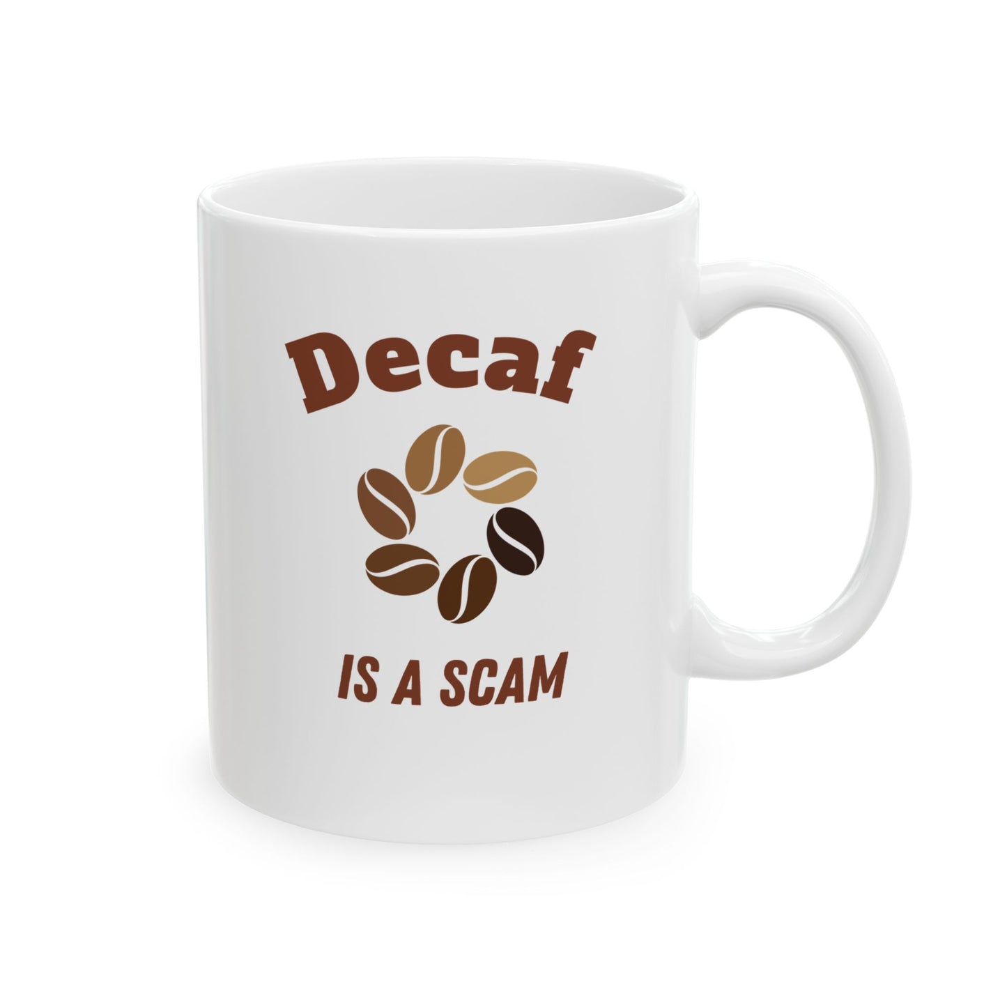 Decaf is a Scam Funny Ceramic Mug for Coffee Lovers, Perfect Gift for Birthdays, Holidays, Office Use, Unique Kitchen Accessory, Tea Mug