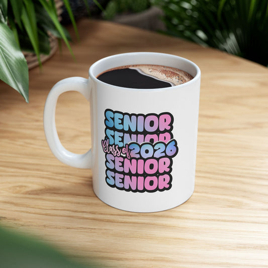 Senior Class of 2026 11oz 15oz White Mug Senior Year Celebration Mug Graduation Gift Class of 2026 High School Graduation College Bound Mug