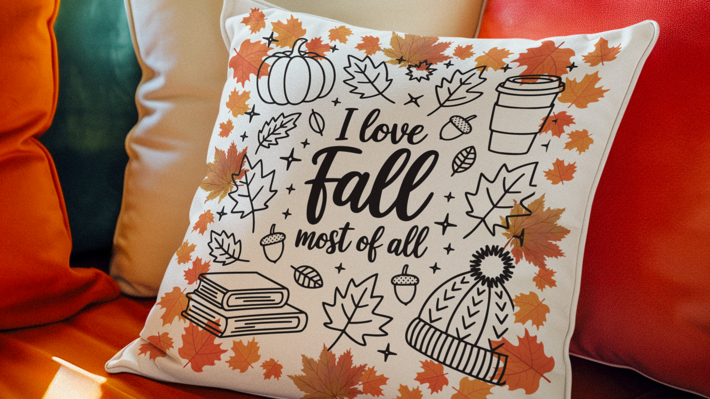 Cozy Fall Pillow Gift I Love Fall Most of All Autumn Decor Seasonal Cushion Home Comfort Thanksgiving Gift
