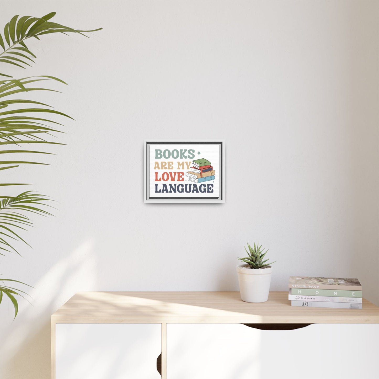 Books are My Love Language 12 X 9 Framed Matte Canvas, Framed (Multi-color)
