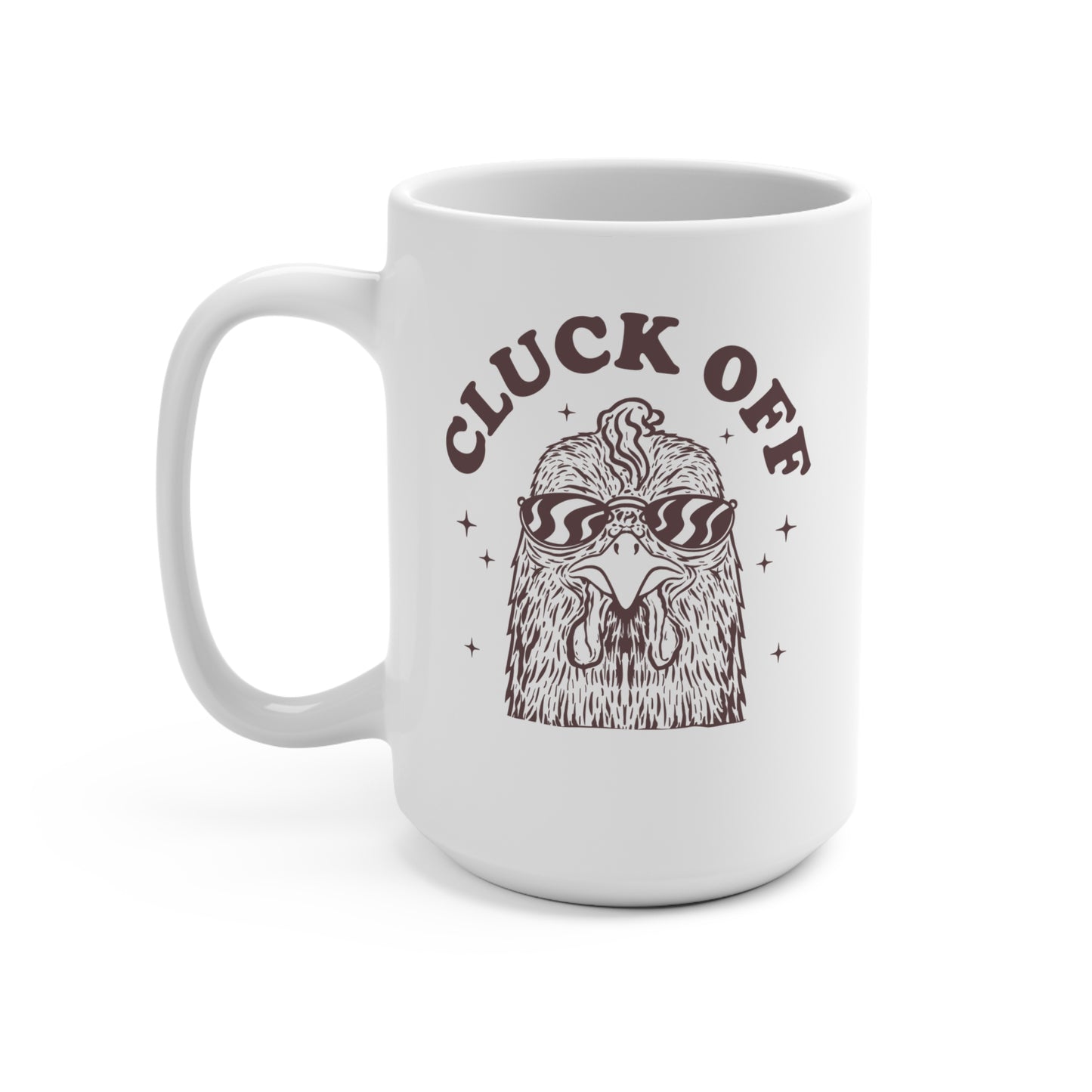 Funny Chicken Mug Cluck Off Rooster Mug 15oz Coffee Cup for Chicken Lovers Gift for Friends, Birthdays, Farmhouse Decor, Quirky Kitchen Essentials