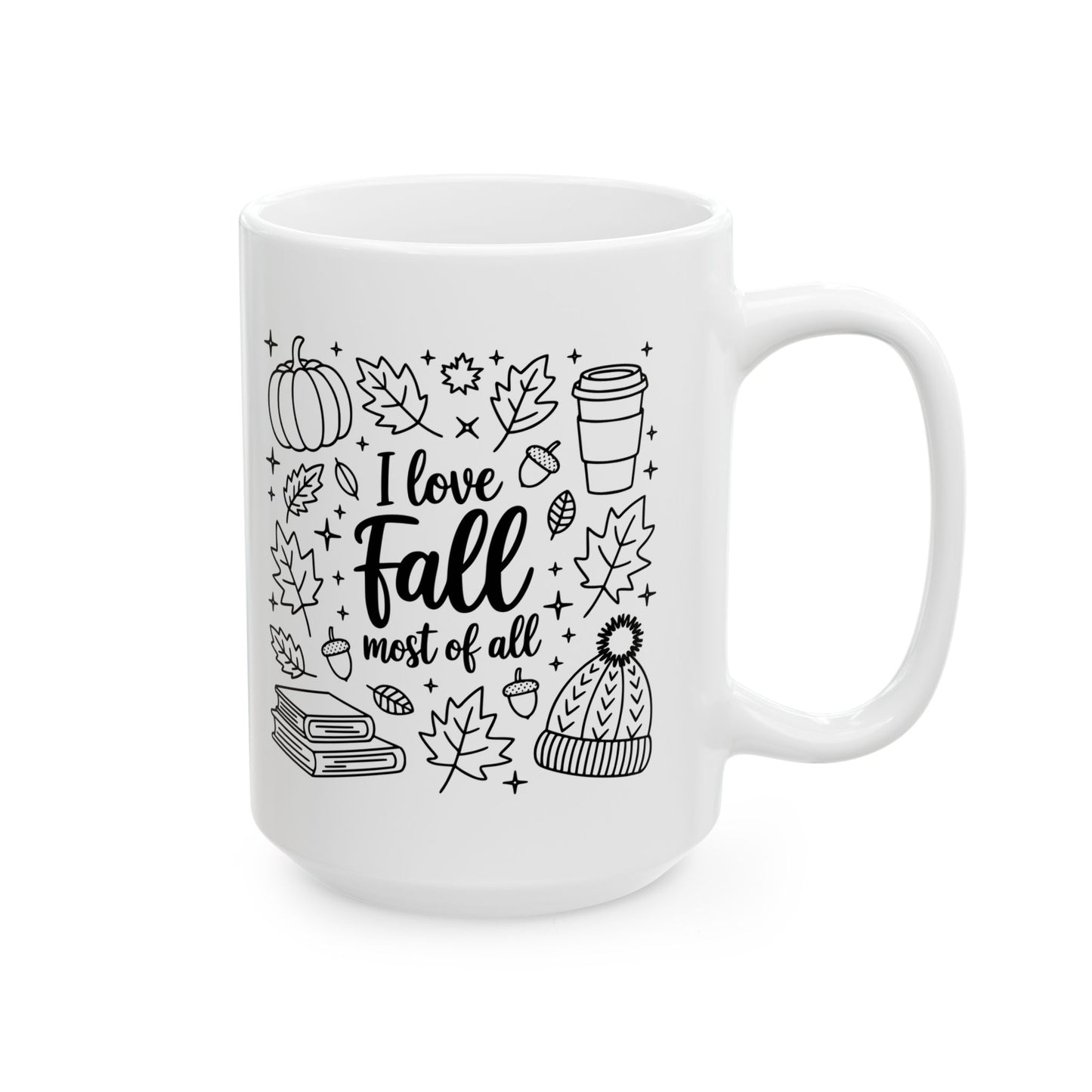 I Love Fall Most of All Mug 11oz 15oz Fall-Themed Ceramic Mug Cozy Coffee Cup for Autumn Lovers Perfect Gift for Tea and Coffee Enthusiasts