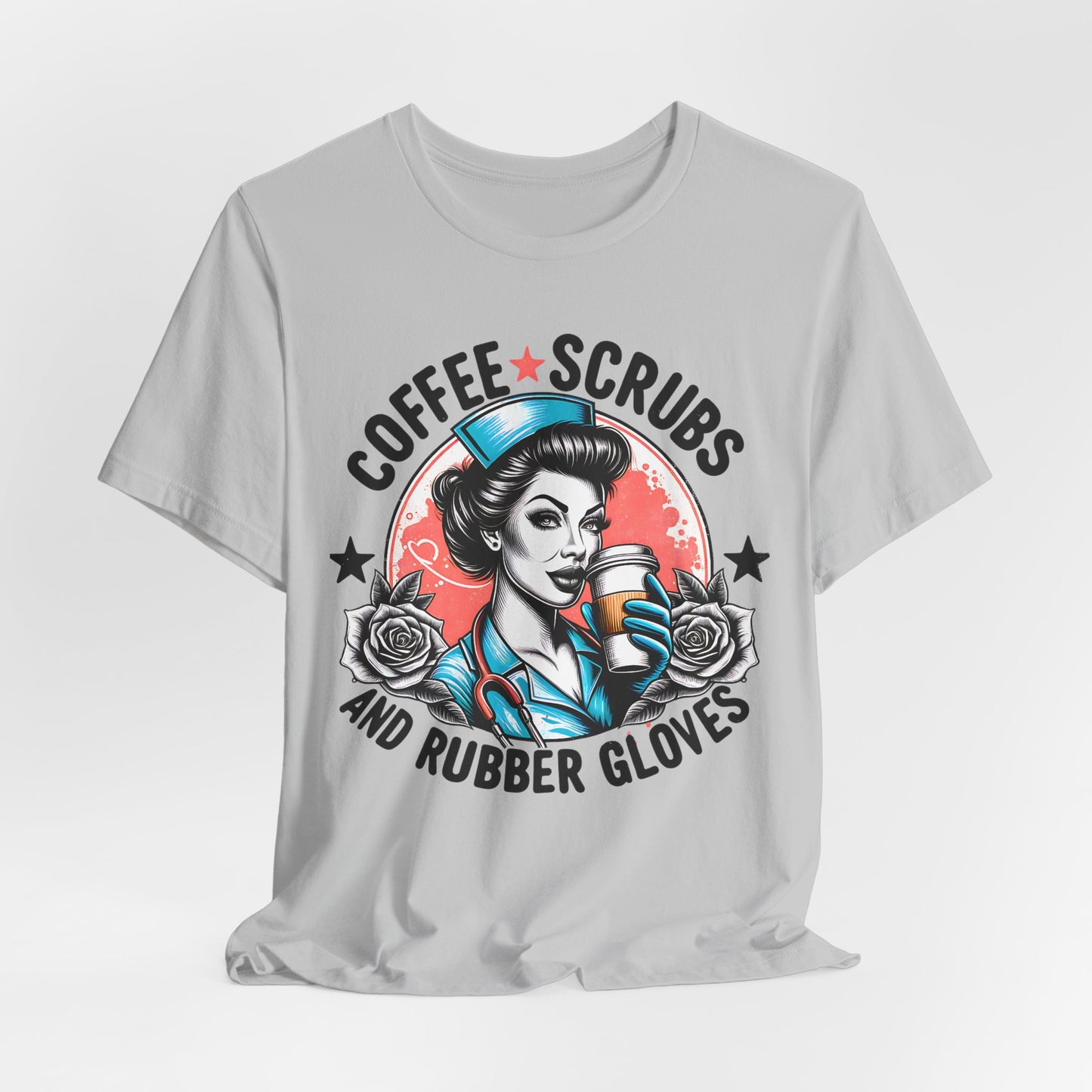 Coffee Scrubs and Rubber Gloves Bella Canvas Tee Fun Medical Profession Shirt, Gift for Nurses, Healthcare Workers, Birthday, Medical Humor