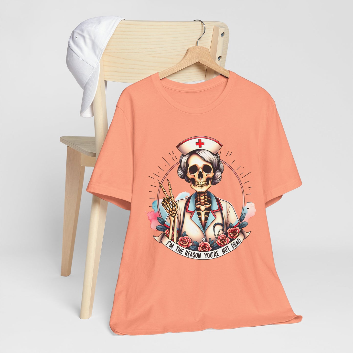 I'm the Reason You Aren't Dead Skeleton Nurse T-shirt Gift for Nurse Gift for Her Gift for Coworker