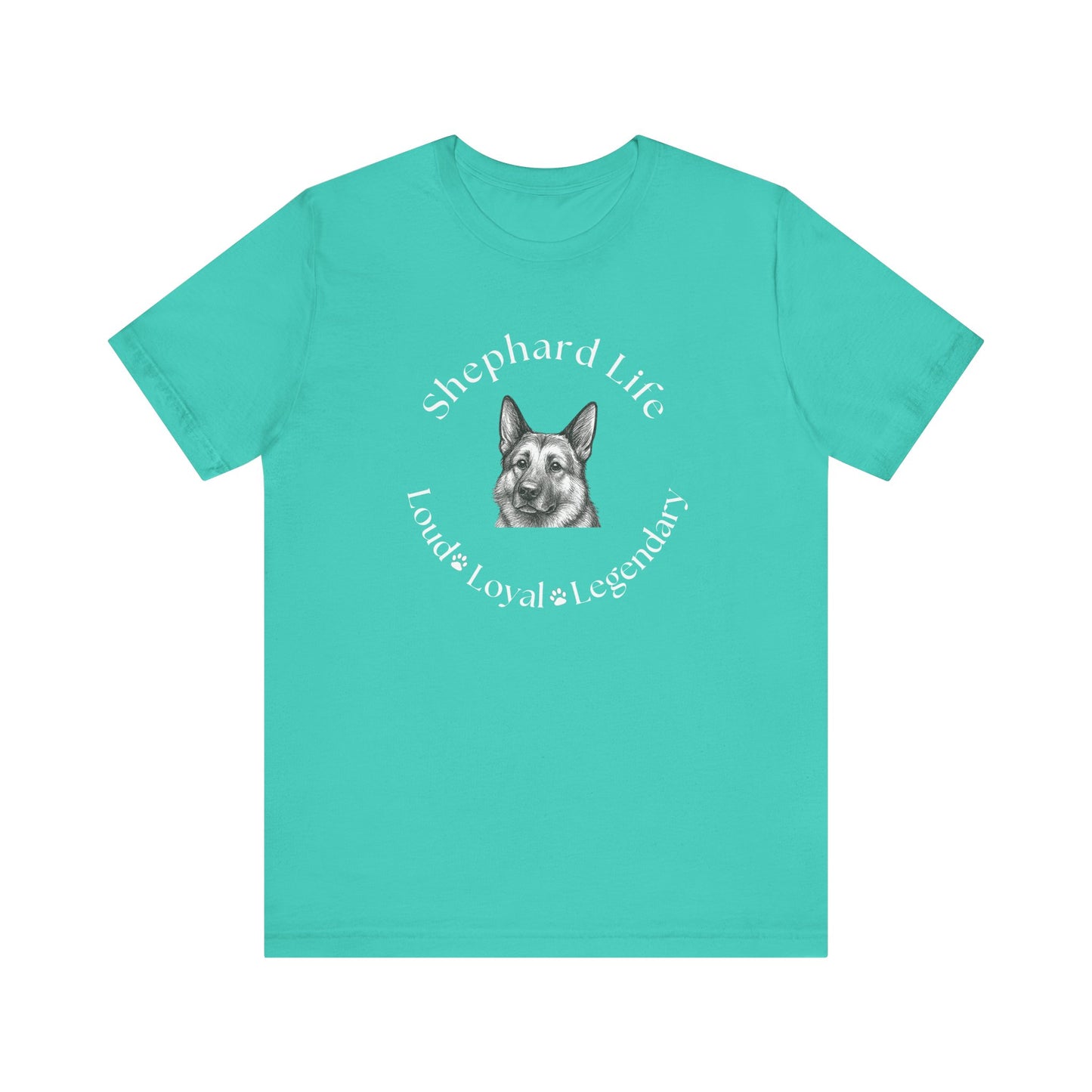 German Shephard Custom T-Shirt Shephard Life Loud Loyal Legendary