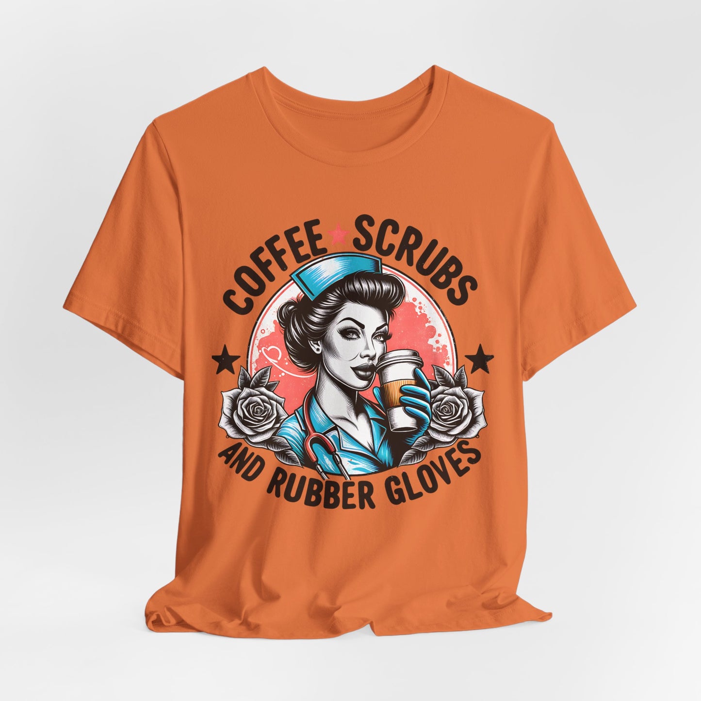 Coffee Scrubs and Rubber Gloves Bella Canvas Tee Fun Medical Profession Shirt, Gift for Nurses, Healthcare Workers, Birthday, Medical Humor