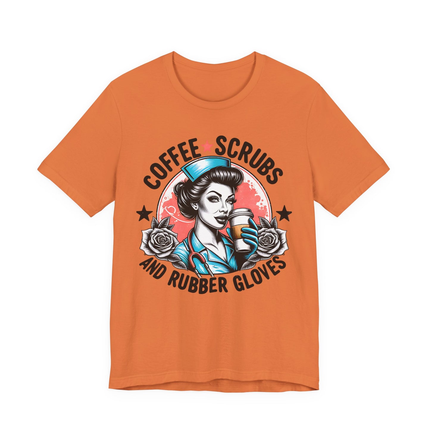 Coffee Scrubs and Rubber Gloves Bella Canvas Tee Fun Medical Profession Shirt, Gift for Nurses, Healthcare Workers, Birthday, Medical Humor