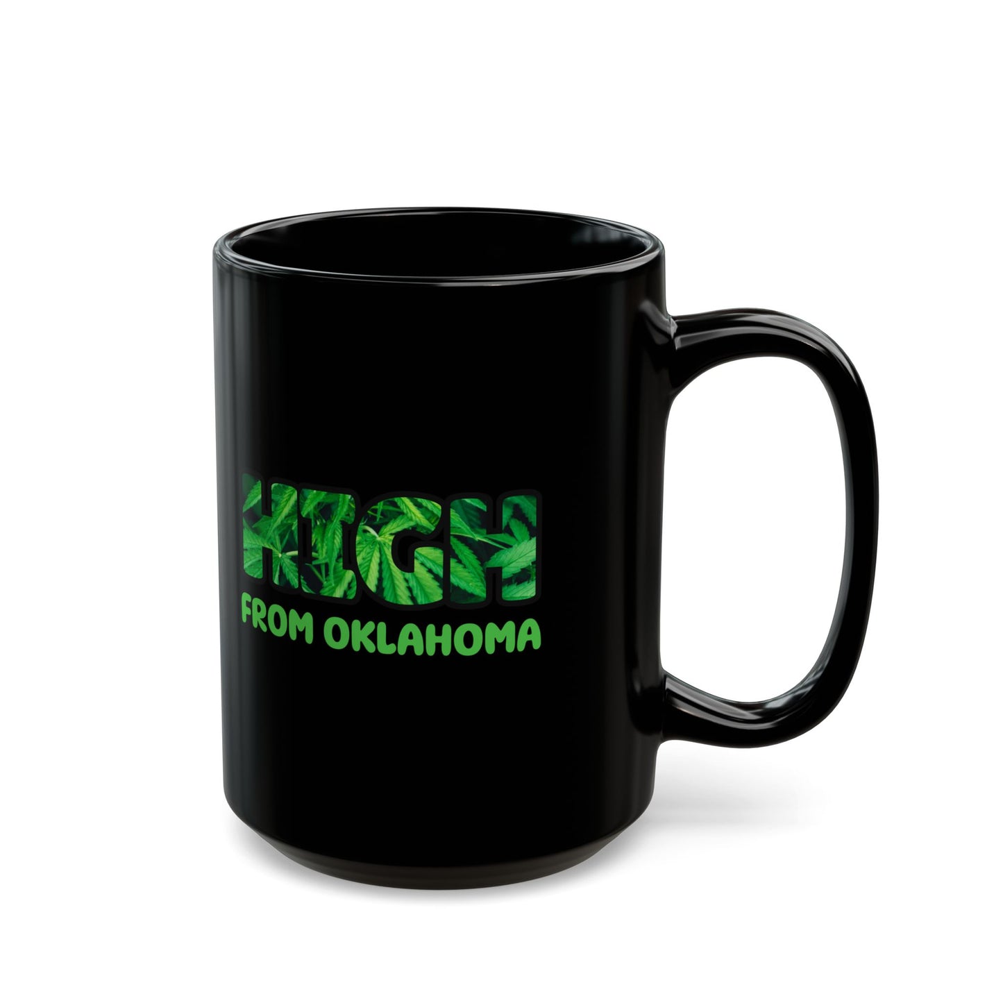 High From Oklahoma Mug - Black Ceramic Coffee Cup - Perfect Gift for Stoners, Friends, Birthdays, Housewarming Party