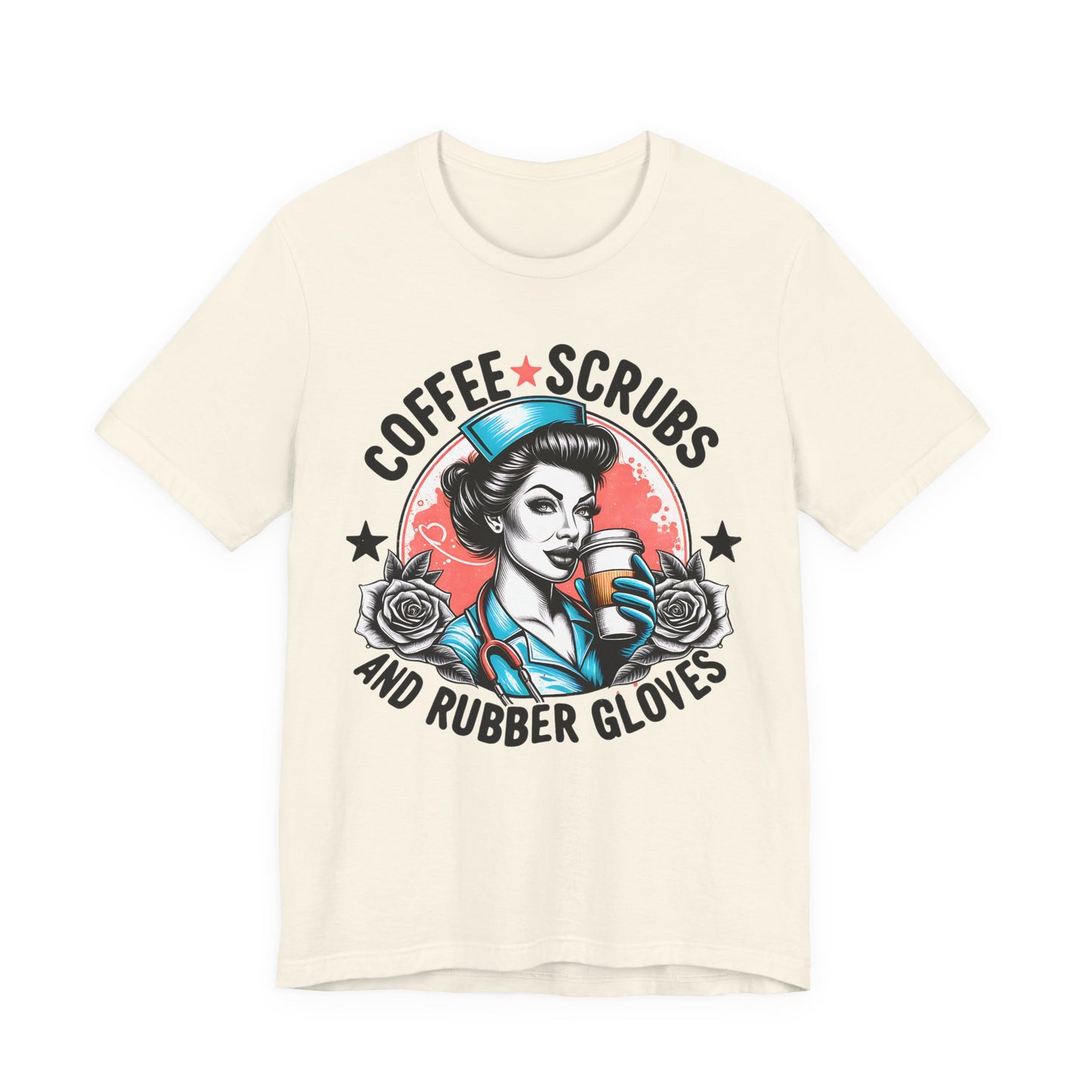 Coffee Scrubs and Rubber Gloves Bella Canvas Tee Fun Medical Profession Shirt, Gift for Nurses, Healthcare Workers, Birthday, Medical Humor