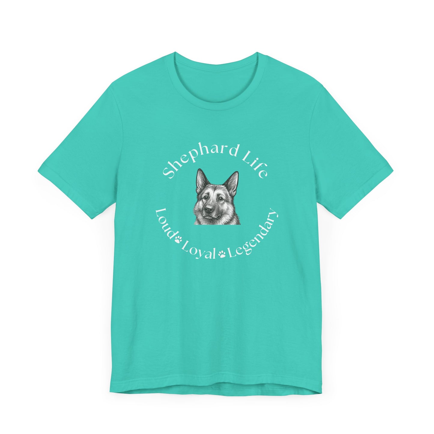 German Shephard Custom T-Shirt Shephard Life Loud Loyal Legendary
