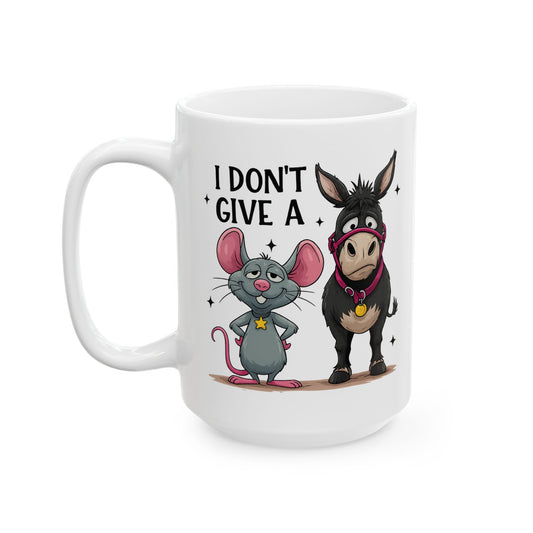 I Don't Give A Rats A.. Cute Animal Coffee Cup 15oz