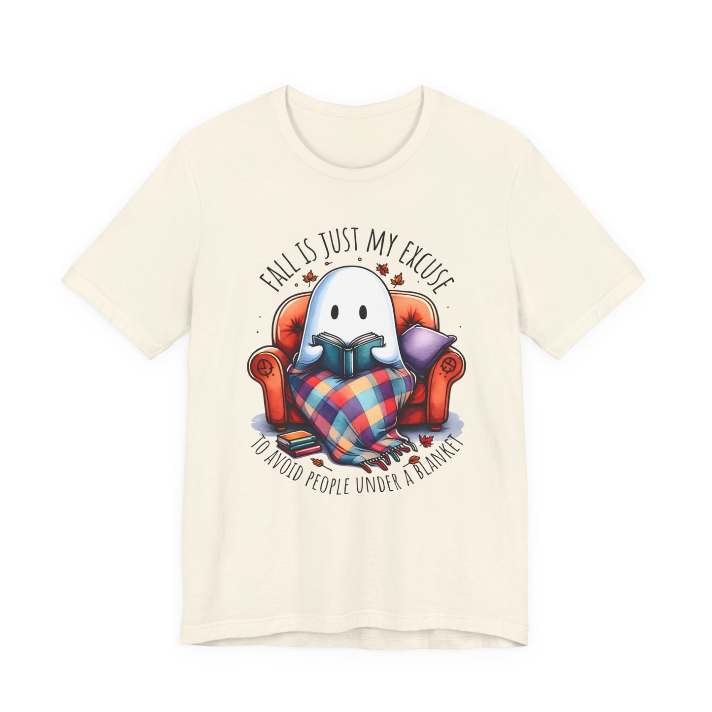 Fall is Just My Excuse to Avoid People T-Shirt Cozy Ghost Fall Tee, Perfect for Fall Nights, Halloween Spirit, Relaxing Home Vibes, Unisex Tee, Gift for Book Lovers, Ghost Lovers