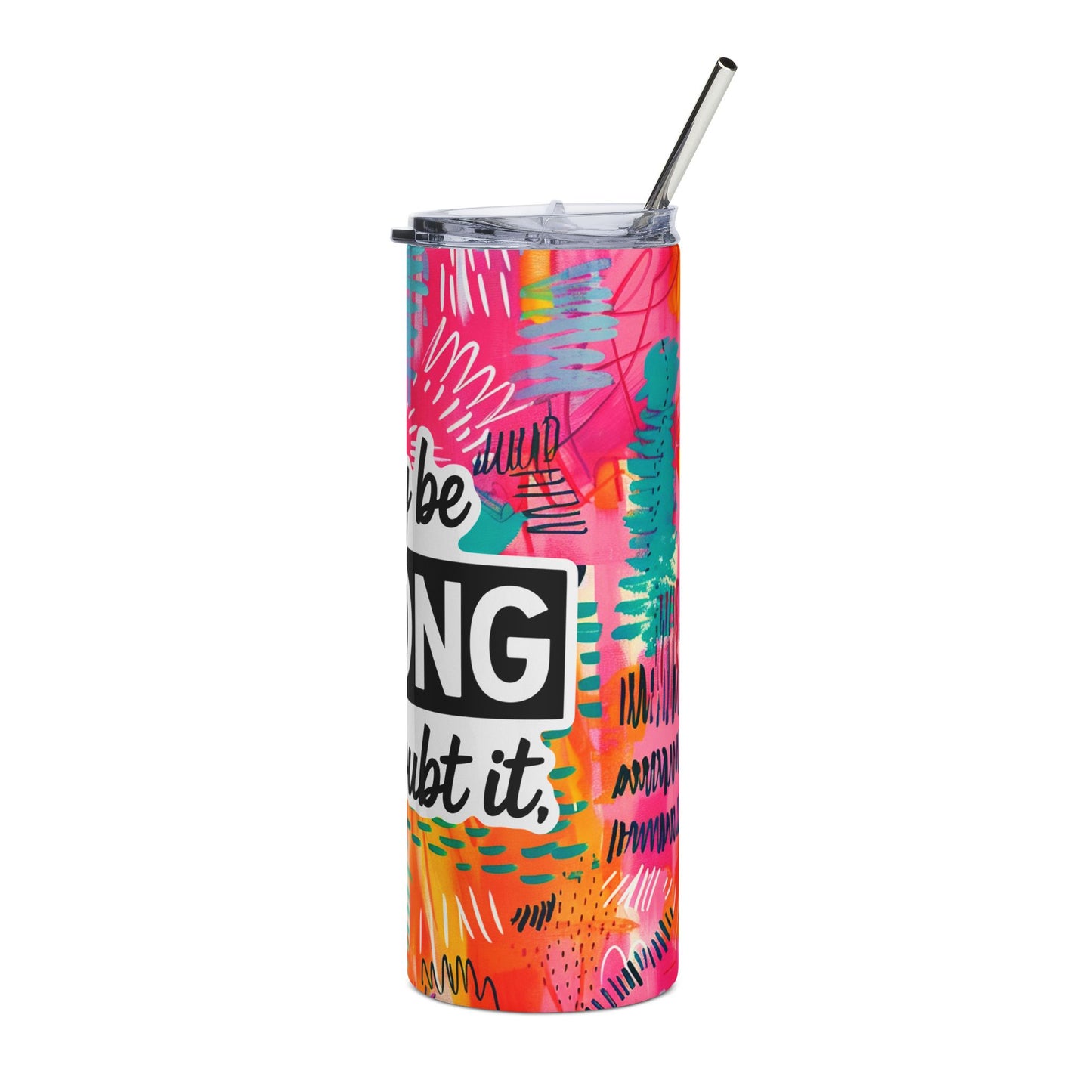 Sarcastic 20oz Stainless Steel Tumbler - 'I May Be Wrong'