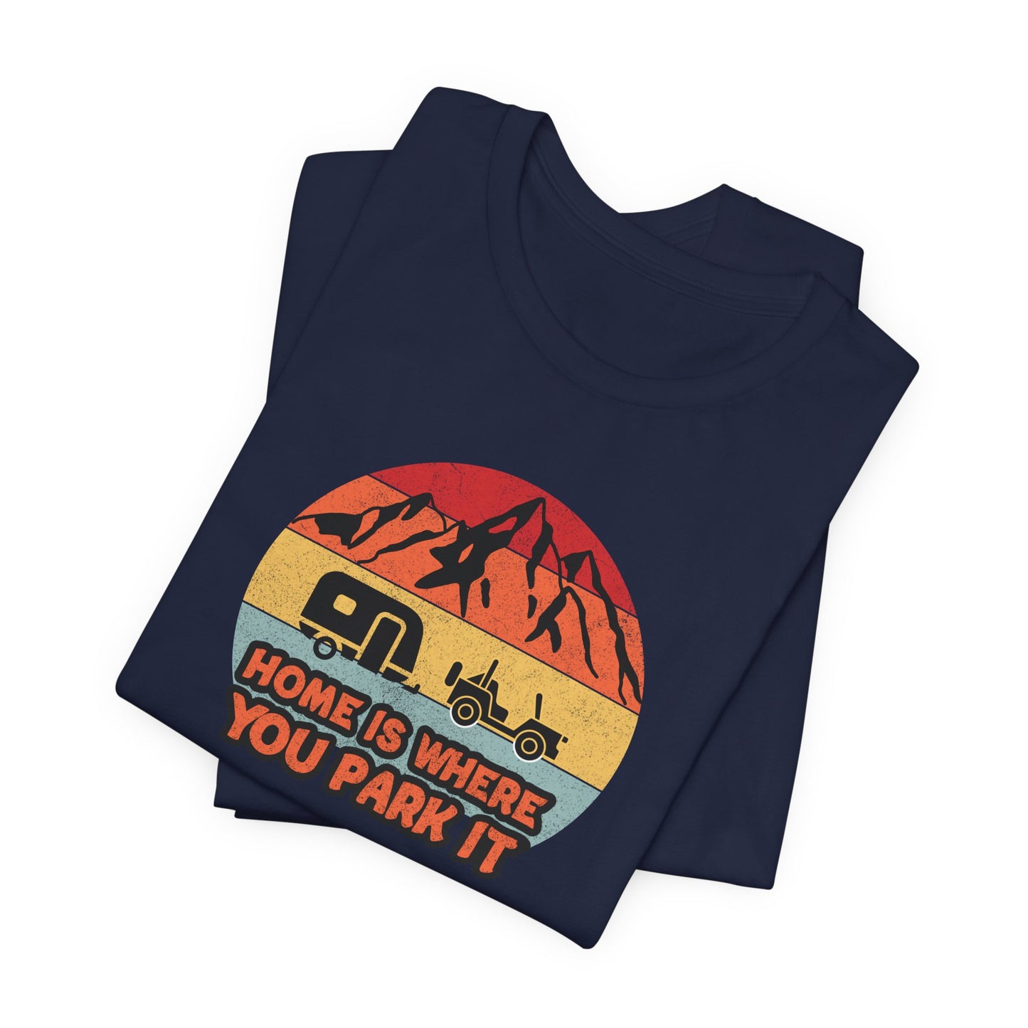 Retro Camping Tee Home Is Where You Park It Vintage Tee, Adventure Shirt, Camping Gift, Truck Lover Tee, RV Life Apparel, Travel T-Shirt