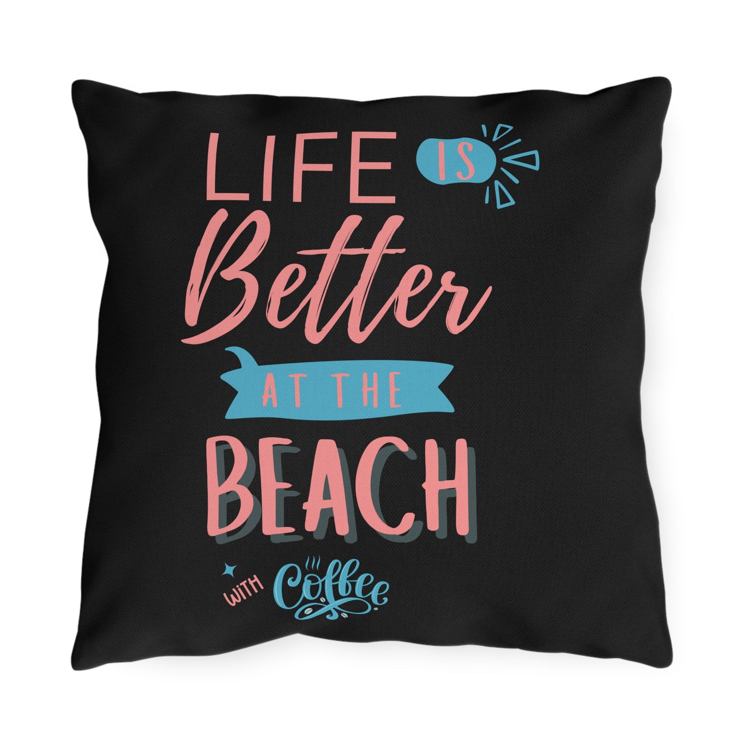 Cute Outdoor Pillow Beach Life Summer Decor, Beach House Gift, Coffee Lovers Pillow, Patio Cushion, Coastal Living