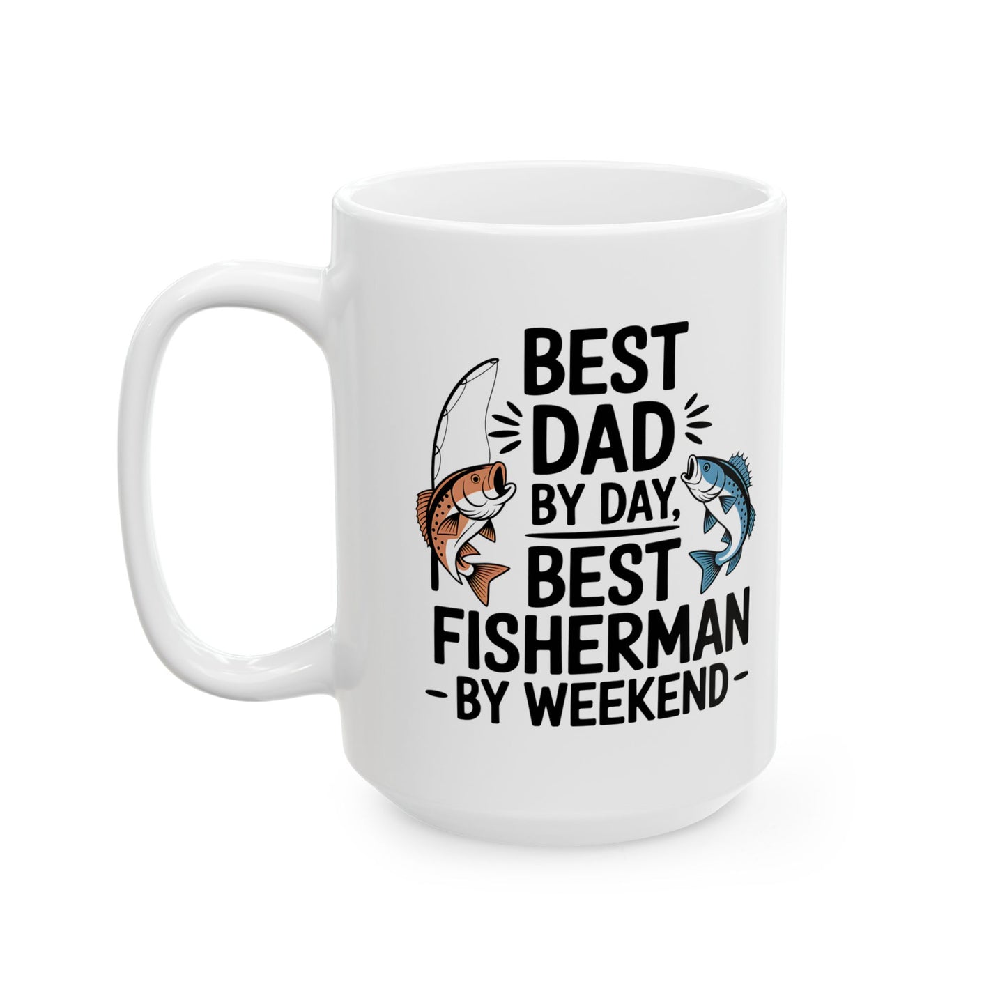 Best Dad Fisherman Mug 11 oz 15 oz Gift for Fisherman, Funny Fishing Quotes, Fisherman Gift, Coffee Mug for Dad Fathers Day Gift