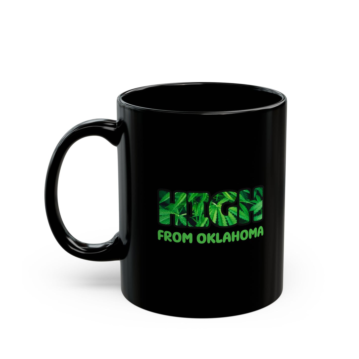 High From Oklahoma Mug - Black Ceramic Coffee Cup - Perfect Gift for Stoners, Friends, Birthdays, Housewarming Party
