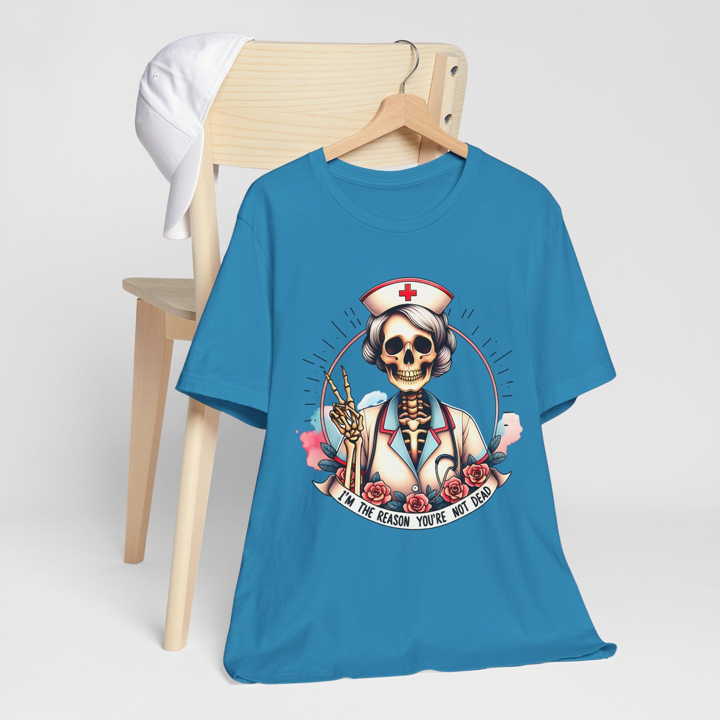 I'm the Reason You Aren't Dead Skeleton Nurse T-shirt Gift for Nurse Gift for Her Gift for Coworker