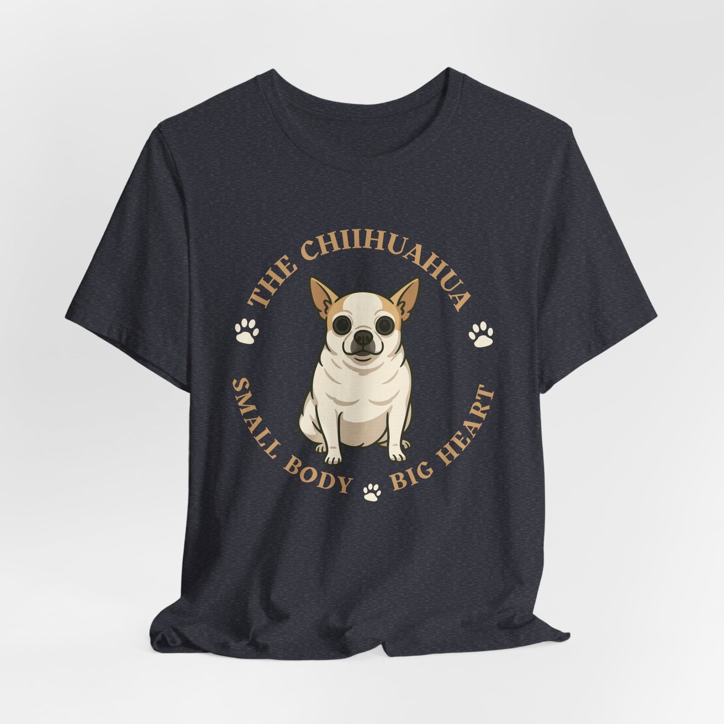 Chihuahua Lover Tee - Small Body Big Heart Unisex Short Sleeve T-Shirt