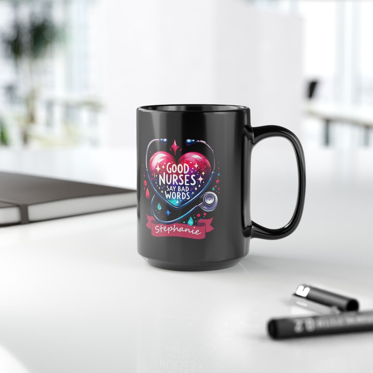 Good Nurses Say Bad Words Customizable 15 oz Black Mug Gift for yourself or your favorite Nurse. Contact me to customize Nurse Mug Heart Design