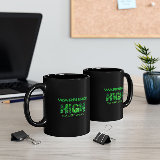 Warning HIGH  Cannabis Coffee Mug - Fun Gift for Plant Lovers | Green Design, Holiday Gift, Office Decor, Unique Present, Geeky Cup