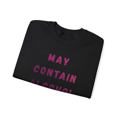 "May Contain Alcohol" Crewneck Sweatshirt Funny Graphic Pullover