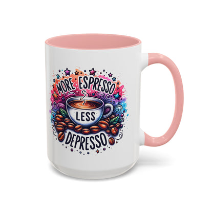 Cute Coffee Mug More Expresso Less Depresso 11 oz and 15 oz Mug with Accent Colors