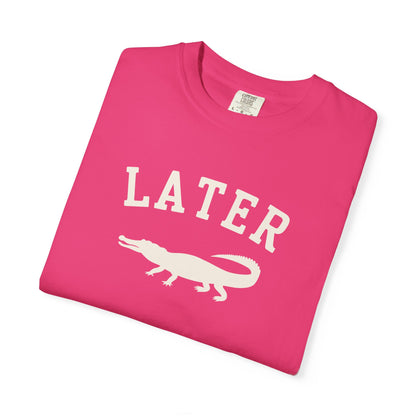 Later Gator T-Shirt – Casual Graphic Tee with 'Later' & Alligator Silhouette